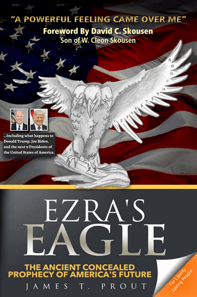 Ezra's Eagle book cover — The Ancient Concealed Prophecy of America's Future by James T. Prout